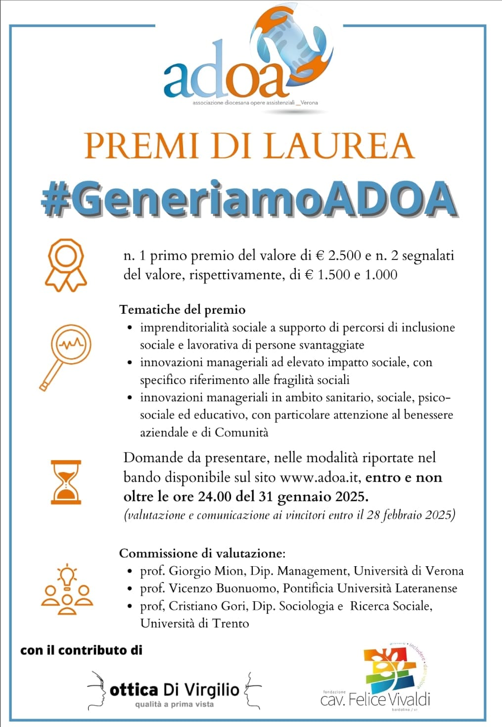 #GeneriAmoADOA
PREMI DI LAUREA

 L’Associazione Diocesana Opere Assistenziali di Verona (ADOA), network etico di enti non profit che si pre…